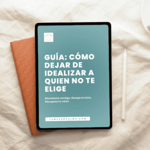 Guía: Cómo dejar de idealizar a quien no te elige